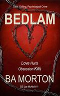 Bedlam by B.A. Morton