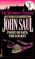 Twist of Fate: The Locket by John Saul