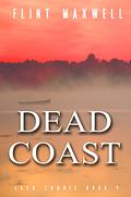 Dead Coast by Flint Maxwell