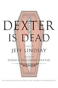 Dexter Is Dead (Dexter #8) by Jeff Lindsay
