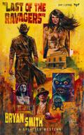Last of the Ravagers (Splatter Western #13) by Bryan Smith