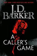 A Caller's Game by J.D. Barker