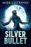 Silver Bullet by Mark L'estrange