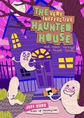 The Very Ineffective Haunted House by Jeff Burk