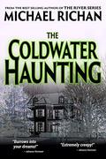 The Coldwater Haunting by Michael Richan