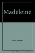 Madeleine by Bernard Taylor
