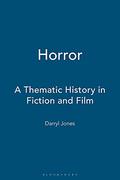 Horror: A Thematic History in Fiction and Film by Darryl Jones