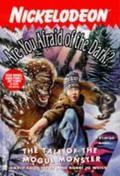 The Tale of the Mogul Monster (Are You Afraid of the Dark? #22) by David Cody Weiss