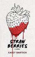 Strawberries by Casey Bartsch