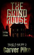 The Grindhouse by Carver Pike