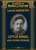 The Little Angel: And Other Stories by Leonid Andreyev