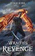 Wraith's Revenge (Last Sword in the West #4) by Ryan Kirk