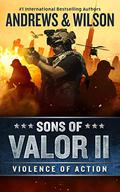 Violence of Action (Sons of Valor #2) by Brian Andrews