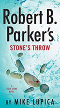 Robert B. Parker's Stone's Throw (Jesse Stone #20) by Mike Lupica
