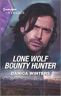 Lone Wolf Bounty Hunter by Danica Winters