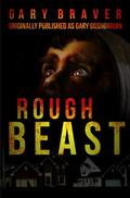 Rough Beast by Gary Braver