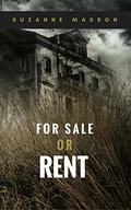 For Sale or Rent by Suzanne Madron