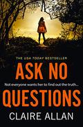 Ask No Questions by Claire Allan