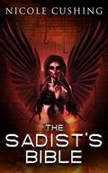 The Sadist's Bible by Nicole Cushing