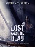 Lost Among the Dead (Star Drawn Saga #2) by Stephen Charlick