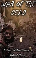 War of the Dead (Killing the Dead #13) by Richard Murray