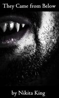 Horror Erotica: They Came from Below by Nikita King