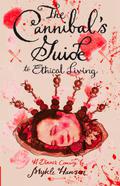 The Cannibal's Guide to Ethical Living by Mykle Hansen