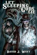 Let Sleeping Gods Lie: A Lovecraftian Gods Horror Story (Cowboys & Cthulhu #1) by David J. West