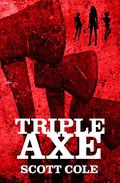 Triple Axe by Scott Cole