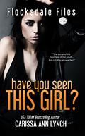 Have You Seen This Girl by Carissa Ann Lynch