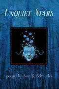 Unquiet Stars by Ann K. Schwader