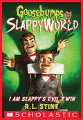 I Am Slappy's Evil Twin by R.L. Stine