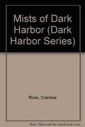 Mists of Dark Harbor (Dark Harbor #3) by Clarissa Ross