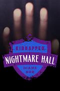 Kidnapped (Nightmare Hall #27) by Diane Hoh