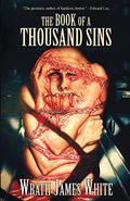 The Book Of A Thousand Sins by Wrath James White