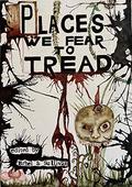 Places We Fear to Tread by C.W. Briar