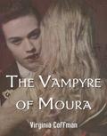 The Vampyre of Moura (Moura #5) by Virginia Coffman