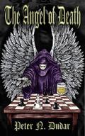 The Angel of Death by Peter N. Dudar