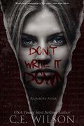 Don't Write it Down (Rainbow Noir #1) by C.E. Wilson