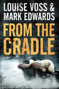 From the Cradle by Louise Voss, Mark Edwards