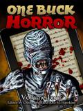 One Buck Horror: Volume Four (One Buck Horror #4) by Christopher Hawkins