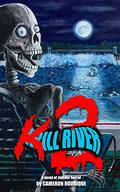 Kill River 2 by Cameron Roubique