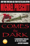 Comes the Dark by Michael Prescott
