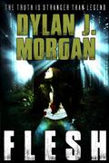 FLESH by Dylan J. Morgan