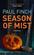 Season of Mist: A novella by Paul Finch