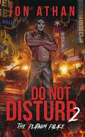 Do Not Disturb 2: The Platinum Palace by Jon Athan