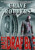 Grave Robbers by Matt Drabble