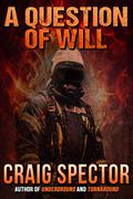 A Question of Will by Craig Spector