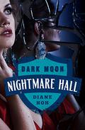 Dark Moon (Nightmare Hall #23) by Diane Hoh