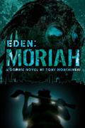 Moriah (Eden #4) by Tony Monchinski